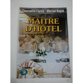 MAITRE D'HOTEL  - Constantin Florea  Marian Bugan (sef de sala, restaurant)